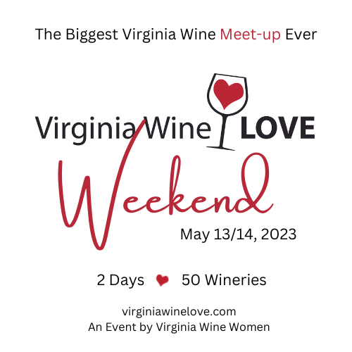Are you a Virginia wine fan? These wineries are saving a VIP table for you on Virginia Wine Love Weekend, May 13 & 14, 2023 - the biggest Virginia wine fan meet up ever.
