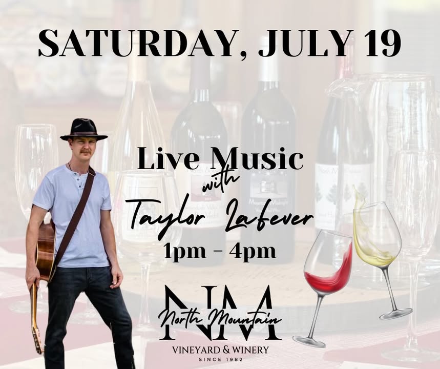 Come to North Mountain this weekend Saturday, July 19th to hear live music from Taylor LaFever from 1pm-4pm. It's also the day of our wine club pickup party up party! Make a day of it.