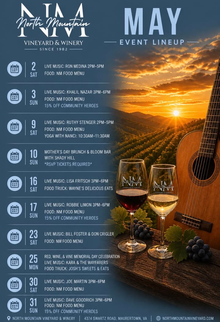 May at North Mountain Vineyard & Winery 🍷 Live music, thoughtfully paired wines, and elevated bites all month long. From charcuterie boards and empanadas to special events like Mother’s Day brunch and Memorial Day weekend, every visit is something to look forward to. Make a day of it! Grab a bottle, order a board, and stay awhile. North Mountain Vineyard & Winery 4374 Swartz Road, Maurertown, VA www.northmountainvineyard.com Open 11-5 Wednesday-Thursday Open 12-7 Friday-Sunday