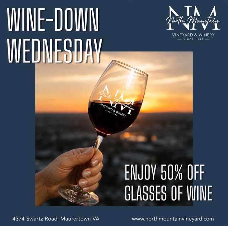 Midweek plans? We’ve got you covered 🍷 Come cozy up at North Mountain Vineyard & Winery for Wine-Down Wednesday and enjoy 50% OFF glasses of wine all day long! Take in the vineyard views, catch up with friends, and unwind with your favorite glass in hand. Whether you love sweet, dry, or bold, there’s something waiting for you here. 📍 4374 Swartz Road, Maurertown VA ⏰ Open 11AM-5PM on Wednesdays! 🐾 Family & Dog Friendly Excludes cider, mead, wine cocktails, & glasses of sangria. Because Wednesdays deserve wine too! 😉 #LoveVa #WineDownWednesday #WineSpecials #VirginiaWine #WineCountry #ShenandoahCountyVA #Winery #Vineyard #Wine